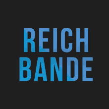 a black background with the words reich bande in blue letters