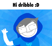 a blue and white cartoon character with the words hi dribble : d below it