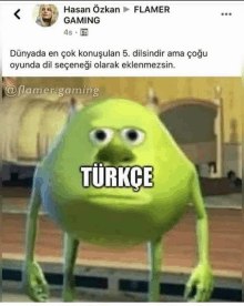 a picture of a green monster with a caption that says ' türkçe ' on it