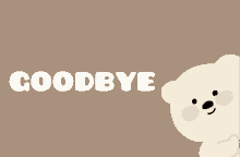 a teddy bear with the word goodbye written on it