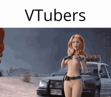 a picture of a naked woman standing next to a police car with the words vtubers written above her