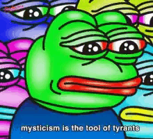 a cartoon of a frog with the words mysticism is the tool of tyrants