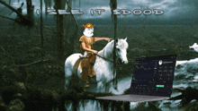 a man riding a horse with the words " see it good " above