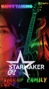a poster that says happy tasking starmaker # t sirap family