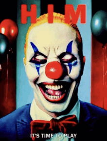 a poster with a clown and the words " it 's time to play " on it