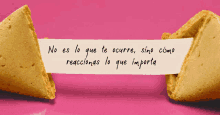 a fortune cookie says no es lo que te occurre sino como reacciones lo que importa