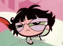 buttercup from the powerpuff girls is laying in bed with a goodnight message