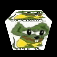 a cube with a cartoon mouse on it that says `` my apology cheese `` .