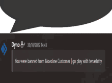 a black screen with a speech bubble that says you were banned from novoline customer go play with tenashitty