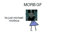 a cartoon of a girl holding a picture of a man with the caption ' morbid gf its just michael morbius '