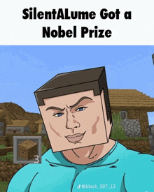 a cartoon of a man with a cube on his head with the caption silentalume got a nobel prize