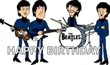 a cartoon of the beatles with the words `` happy birthday '' written below them .