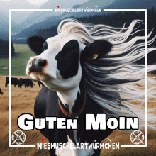 a picture of a cow with the words guten moin written below it