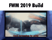 a screen that says fwm 2019 build on top of it