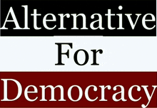 a sign that says alternative for democracy on a white background