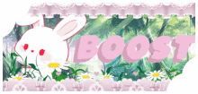 a picture of a bunny with the word boost written on it