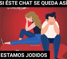 a cartoon of a man and woman sitting back to back with the words " estamos jodidos " below them