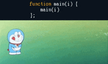 a cartoon of doraemon and the words function main ( i )