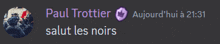 paul trottier salut les noirs is displayed on a dark background