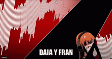daia y fran is written on a red background