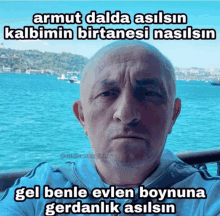 a picture of a man with a caption that says gel benle evlen boynuna gerdanlik asilsin