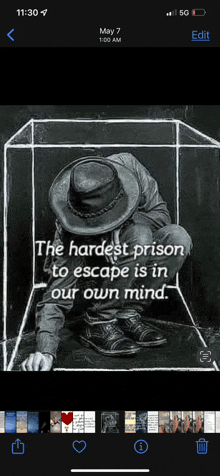 the hardest prison to escape is in our own mind is written on a phone screen