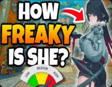 a picture of a girl with the words " how freaky is she " on it