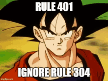 a picture of a cartoon character with the words rule 401 ignore rule 304 on it