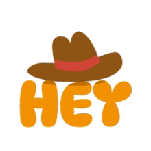 a brown cowboy hat with a red ribbon is above the word hey