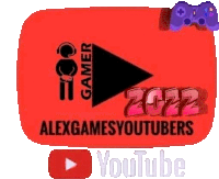 a red youtube logo with the words alexgamesyoutubers 2022 and a video game controller .