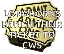 a longhorns punch their ticket to cws logo on a white background