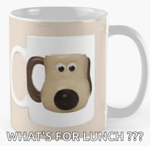a mug with a picture of a dog and the words " what 's for lunch " below it
