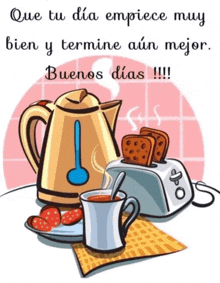 a cartoon drawing of a toaster coffee pot and strawberries with the words que tu dia empiece muy bien