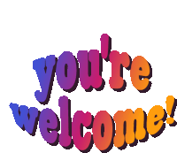 a colorful sign that says you 're welcome on it