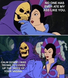 a cartoon of a skeletor and a woman with a caption that says no one has ever ate my ass like you