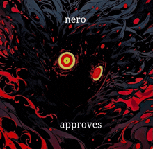 a black and red poster with the words nero approves on the bottom