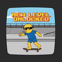 a cartoon of a man on a skateboard with the words " new level unlocked " above him