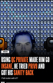 a news article about a man using qc private made him go insane