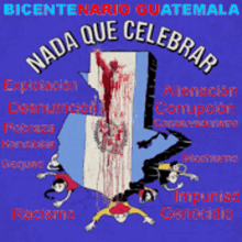 a poster for bicentenario guatemala has a map with blood coming out of it