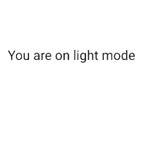 the words you are on light mode are on a white background