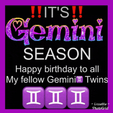 a purple sign that says it 's gemini season happy birthday to all my fellow gemini twins