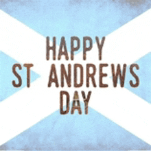 a blue and white flag with happy st andrews day written on it