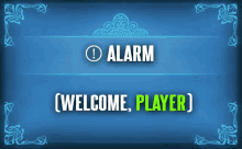 a blue background with the words alarm welcome player on it