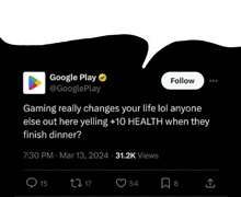 a tweet from google play says that gaming really changes your life lol