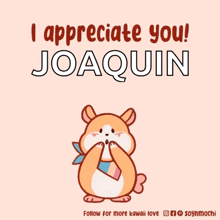a card that says ' i appreciate you joaquin '