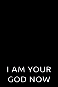 a picture of a pokemon with the words `` i am your god now '' written on it