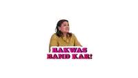 a sticker of a woman with the words bakwas band kar on it