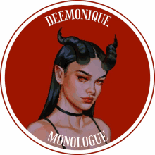 a picture of a woman with horns and the words deemonique monologue