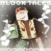 a picture of a roblox character with the words block tales on the bottom