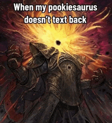 a picture of a knight with a bullet in his head and the caption when my poookiesaurus